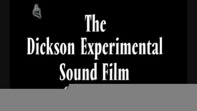 اولین فیلم ناطق تجربی ساخته توماس ادیسون (1894)