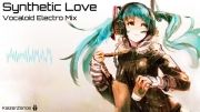 Hatsune Miku -  Synthetic Love Vocaloid Electro Mix