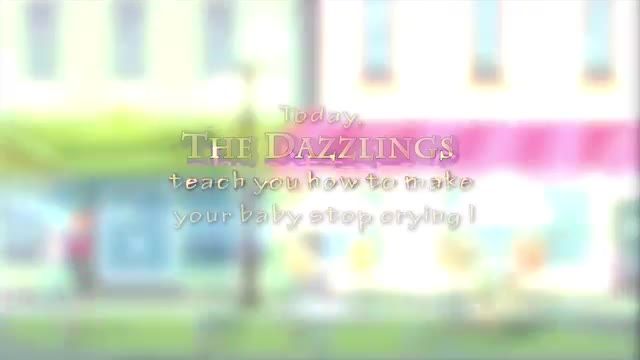 The Dazzlings | How to Stop Your Baby From Crying