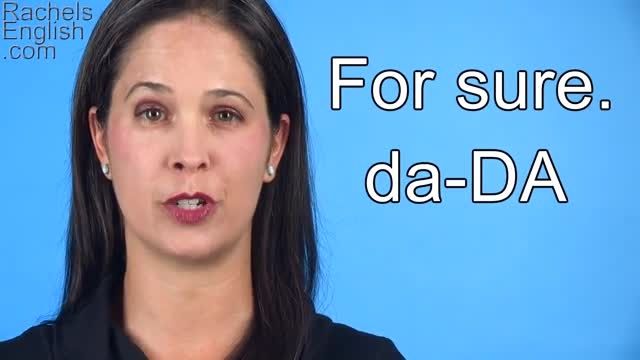 &quot;How to Pronounce &quot;For Sure