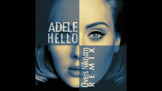 ریمیکس آهنگ (Adele - Hello (Remix By Oveis Niknam