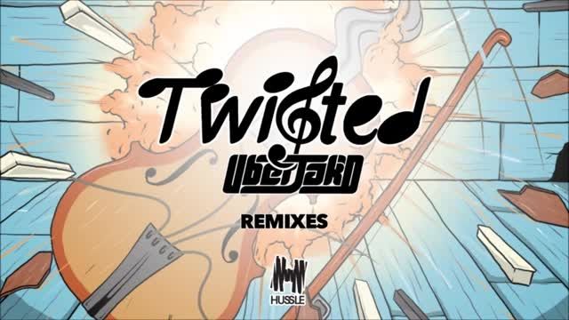 (Uberjak&#039;d - Twisted (Giddy Up Remix