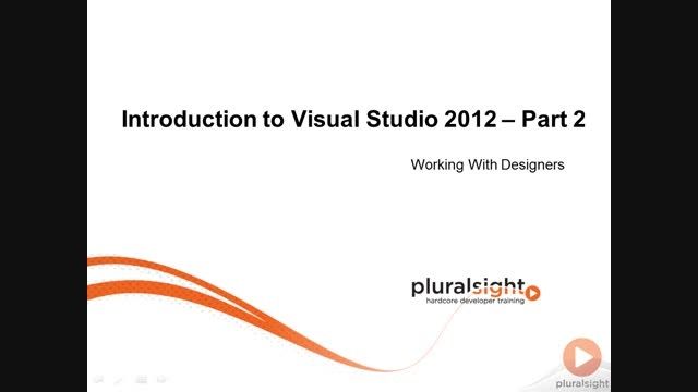 VS2012P2_4.Working With Designers_1.Introduction
