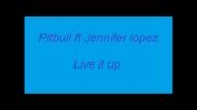 Pitbull ft Jennifer lopez-Live it up