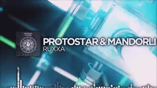 Protostar and Mandorli - Ruxxa