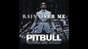 Pitbull ft Marc Antony-Rain over me