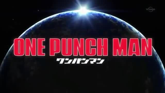 ویدئوی آغازین انیمه ی وان پانچ من One Punch Man