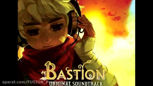 موسیقی انتهایی بسیار زیبای بازی Bastion