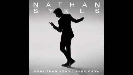 Nathan Sykes - More Than You&#039;ll Ever Knowi