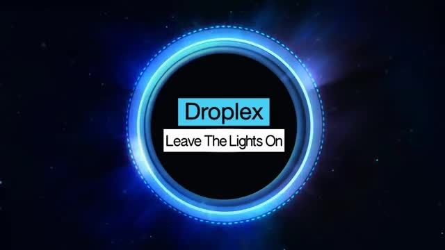 Droplex - Leave The Lights On (Original Mix)