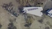 ویدئویی کوتاه از محل سقوط هوافضاپیمای اسپیس شیپ 2