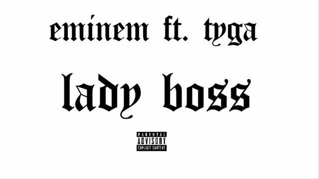 Eminem ft. Tyga - Lady Boss (Explicit) (New 2015)
