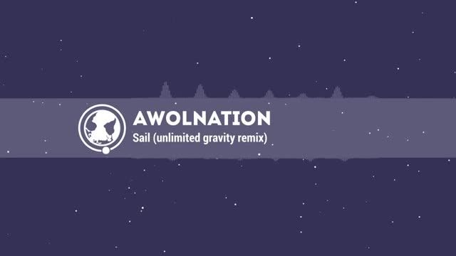 Awolnation Sail Unlimited Gravity Remix
