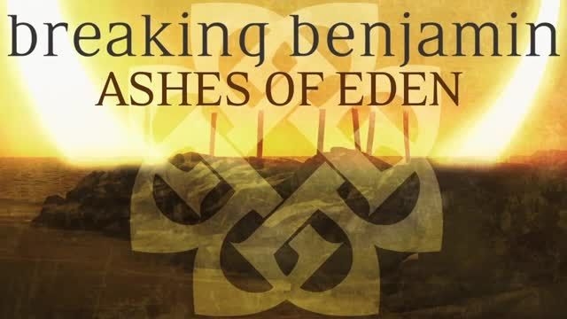 Breaking Benjamin - Ashes of Eden - Audio Only