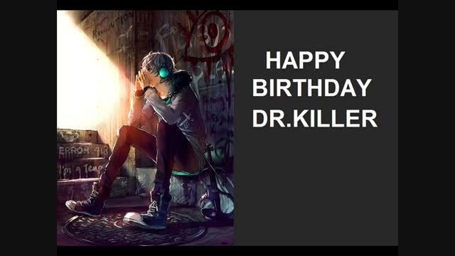 تولدت مبارک DR.KILLER