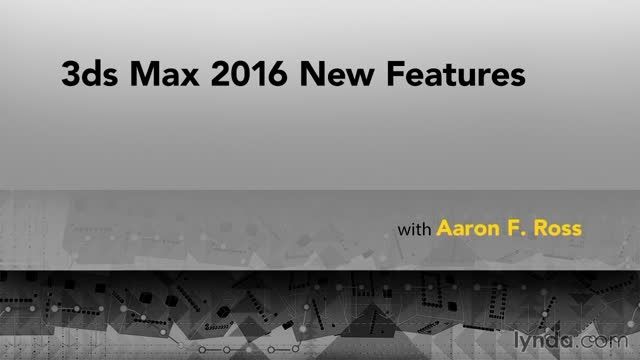 Lynda - 3ds Max 2016 New Features