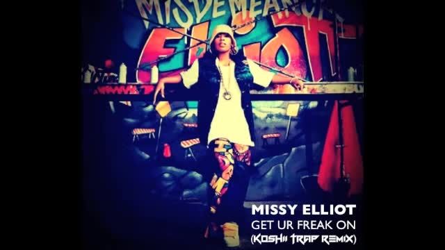 (Missy Elliot - Get Ur Freak On (Koshii Trap Remix