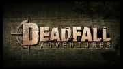 DeadFall : Advantures