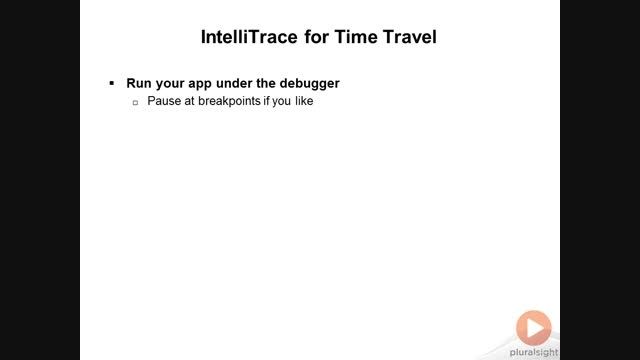 VS2012P2_3.IntelliTrace_4.IntelliTrace for Time Travel