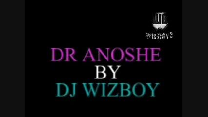 دکتر انوشه و dj wizboy