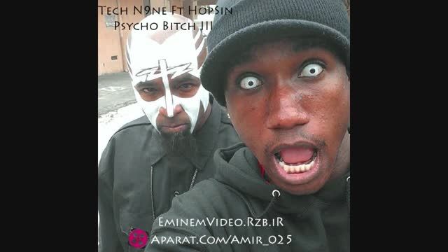 آهَنگـ جـدیـد Tech N9ne و HopSin - Psycho Bit*ch III#