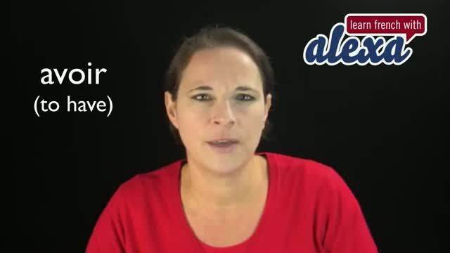 &Ecirc;tre-Avoir (Learn French With Alexa&#039;s French Essentials