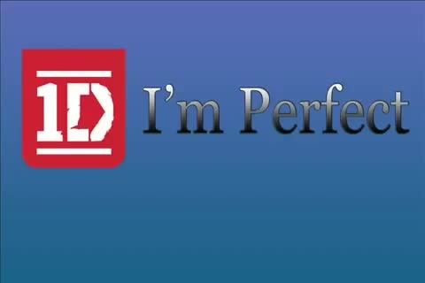 I&#039;m Perfect - One Direction Lyrics (Third Album