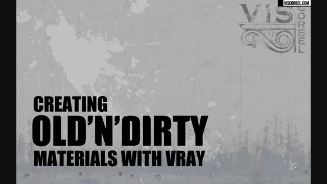 Viscorbel - Old N Dirty Vray Materials