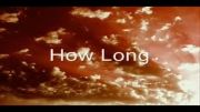 -  How Long