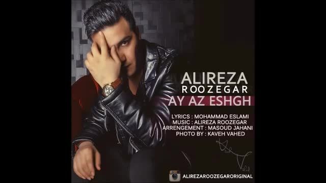 Alireza Roozegar - Ay Az Eshgh