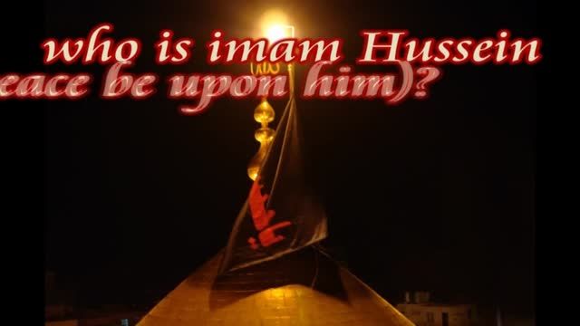 who is Imam Hossein (peace be upon him) ?