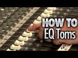 How To EQ Toms - Drum Lessons