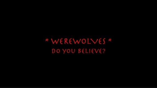 فیلم های ضبط شده از گرگ نماها (Werewolves)