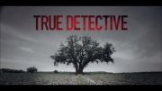 موسیقی برتر : آهنگ تیتراژ سریال True Detective