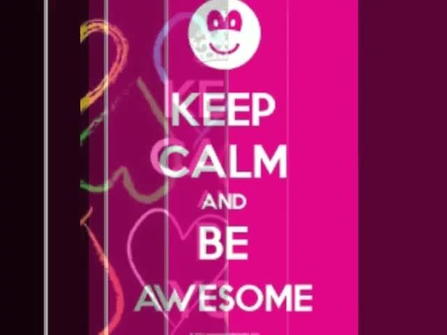 Keep calm and.....