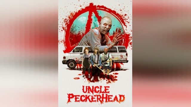 دانلود فیلم عمو پکرهد 2020 - Uncle Peckerhead