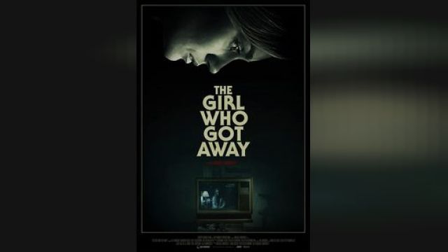 دانلود فیلم دختری که فرار کرد 2021 - The Girl Who Got Away