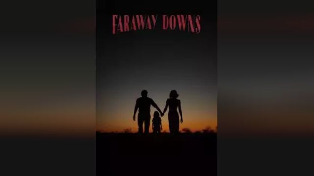 دانلود سریال دوردست ها فصل 1 قسمت 1 - Faraway Downs S01 E01