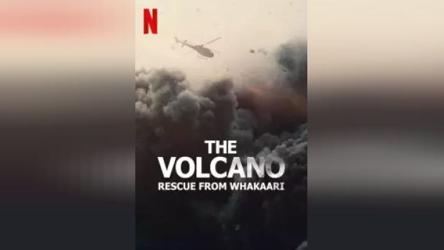 دانلود فیلم آتشفشان نجات از واکاری 2022 - The Volcano Rescue from Whakaari