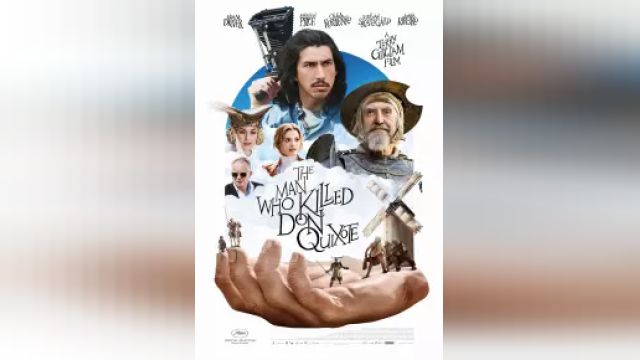 دانلود فیلم مردی که دن کیشوت را کشت 2018 - The Man Who Killed Don Quixote