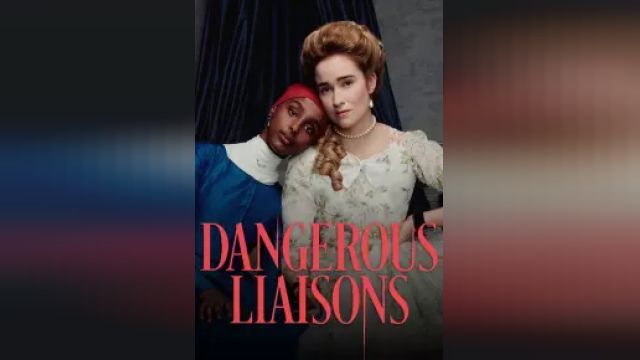 دانلود سریال روابط خطرناک فصل 1 قسمت 2 - Dangerous Liaisons S01 E02
