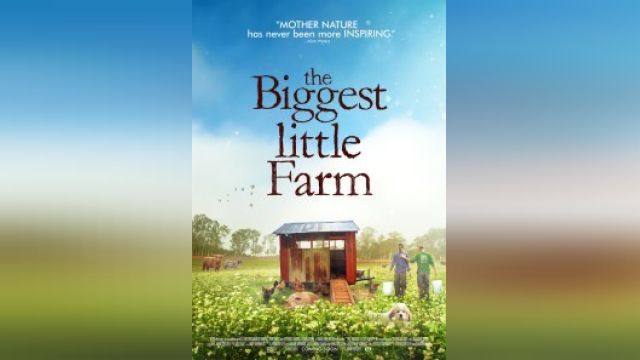 فیلم بزرگ ترين مزرعه کوچک The Biggest Little Farm (دوبله فارسی)