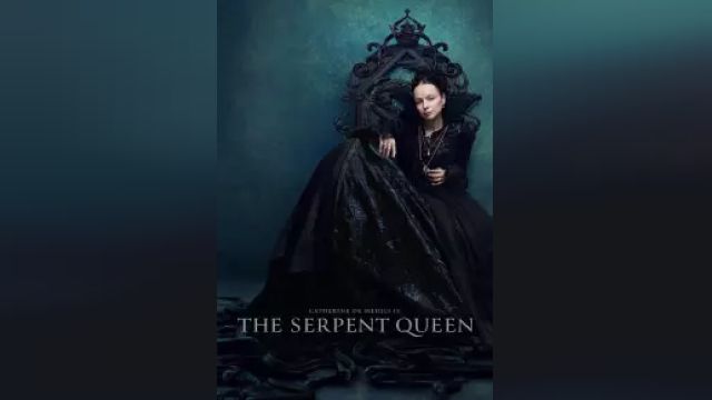 دانلود سریال ملکه اهریمنی فصل 1 قسمت 1 - The Serpent Queen S01 E01