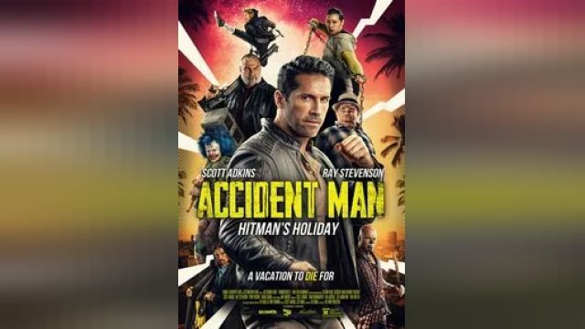 دانلود فیلم مرد حادثه آفرین 2 2022 - Accident Man 2