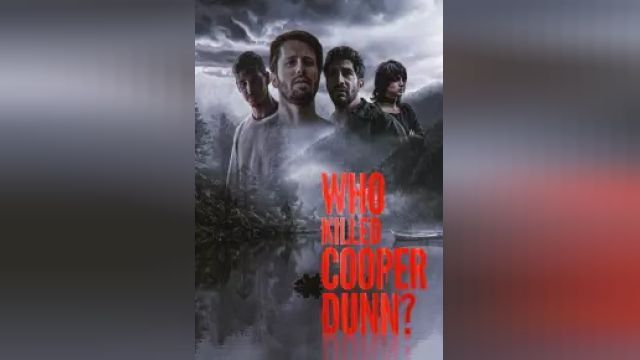 دانلود فیلم چه کسی کوپر دان را کشت 2022 - Who Killed Cooper Dunn