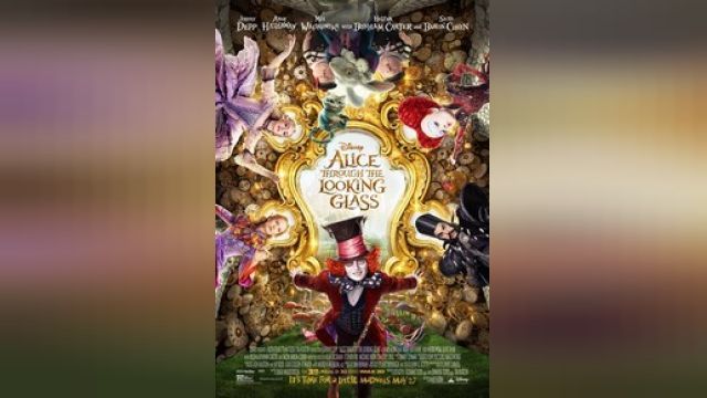 دانلود فیلم  آلیس در آن سوی آینه 2016 - Alice Through the Looking Glass