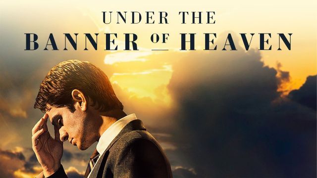 دانلود سریال زیر بیرق بهشت فصل 1 قسمت 7 2022 - Under the Banner of Heaven S01 E07