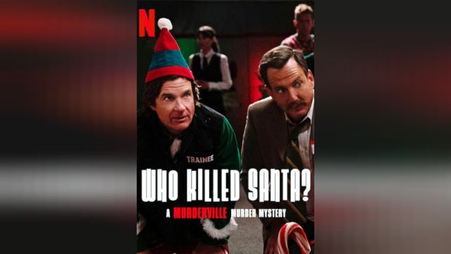 فیلم چه کسی بابانوئل را کشت؟ معمای قتل موردرویل Who Killed Santa? A Murderville Murder Mystery (دوبله فارسی)