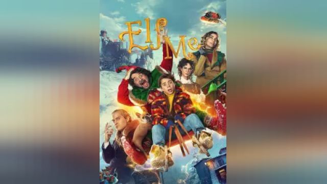 دانلود فیلم من و اِلف 2023 - Elf Me