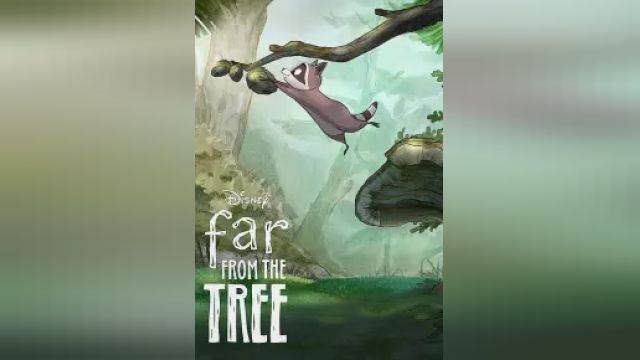 دانلود انیمیشن دور از درخت 2021 - Far from the Tree